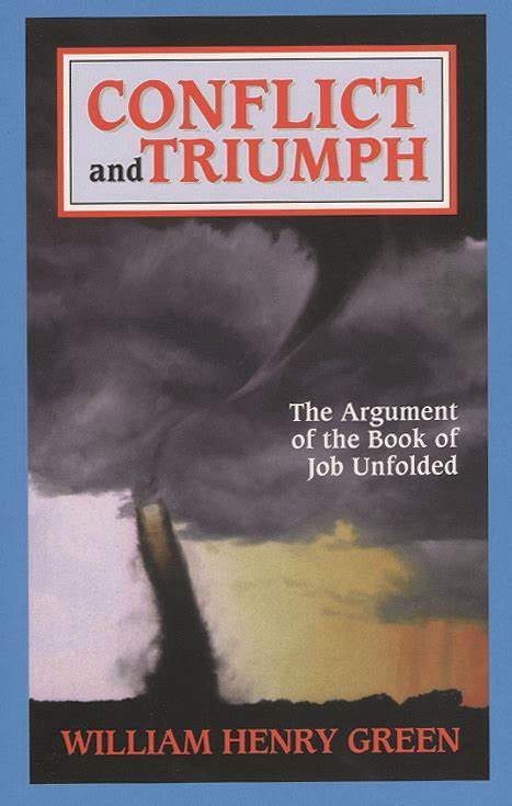 Conflict and Triumph by W. H. Green